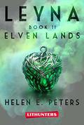 Leyna: Elven Lands: A Fantasy Romance Adventure by Lithunters Ltd