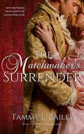 The Matchmaker's Surrender (The Matchmaker Series #2) by Tammy L. Bailey
