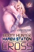 Booty Hunter (Harem Station #1) by K.C. Cross