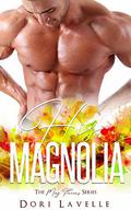 His Magnolia  (The May Flowers Series) by Dori Lavelle