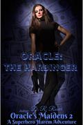 Oracle: The Harbinger (An Oracle's Maidens Novel #2) by D.R. Rosier
