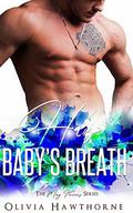 His Baby's Breath: The May Flowers Series by Olivia Hawthorne