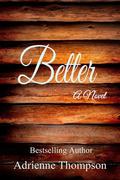 Better (Your Love Is King #2) by Adrienne Thompson