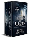 Legends of Wales  (The Last Pendragon/Cold My Heart) by Sarah Woodbury