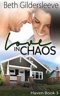 Love in Chaos (Haven #3) by Beth Gildersleeve