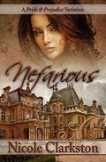 Nefarious: A Pride and Prejudice Variation by Nicole Clarkston, Jeanne Garrett