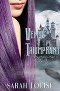 Venus Triumphant: The Succubus Trials Part 7 by Sarah Louise