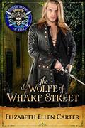 The de Wolfe of Wharf Street: Pirates of Britannia Connected World (Pirates of Britannia World #0) by Pirates of Britannia World