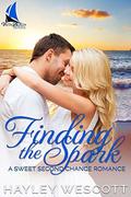 Finding the Spark: Sweet Second Chance Romance (Vista Beach #2) by Hayley Wescott
