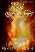 End of the Night (Emerald Seer #5) by Violet Patterson