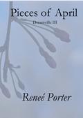 Pieces of April (Dreamville #3) by Reneé Porter