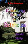 Kissing Behind the Bathhouse by David Holly