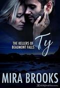 Ty (The Kellers of Beaumont Falls #3) by Mira Brooks