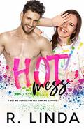 Hot Mess (Messy Love #1) by R. Linda