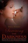 Surviving the Darkness (The Darkness #8) by Shiela Stewart