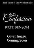 The Confession (The Promise #7) by Kate Benson