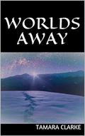 Worlds Away (Four Kingdoms #1) by Tamara Clarke