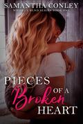 Pieces of a Broken Heart (Whiskey Bend #1) by Samantha Conley