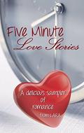 Five Minute Love Stories (5-Minute Stories) by Chellesie B. Dancer