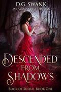 Descended from Shadows (Book of Sindal #1) by Alessandra Thomas