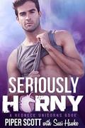 Seriously H*rny by Piper Scott, Susi Hawke