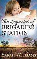 The Legacies of Brigadier Station (Brigadier Station #3) by Sarah Williams