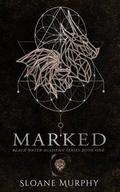 Marked by Sloane Murphy