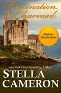 Fascination -and- Charmed by Stella Cameron