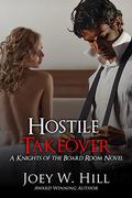 Hostile Takeover by Joey W. Hill