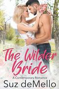 The Wilder Bride: A Contemporary Romance by Suz deMello