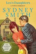 Leo's Daughters: A Retro Romance (The Sacristy Tales #1) by Sydney Smith