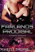 Farlands Prodigal (Ultimate Passage #5) by Elle Thorne