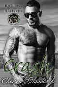 Crash: Ruthless Bastards (RBMC #9) by Chelsea Handcock