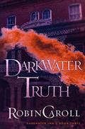 Darkwater Truth (Darkwater Inn #3) by Robin Caroll
