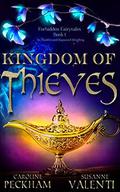 Kingdom of Thieves by Caroline Peckham, Susanne Valenti