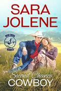 Second Chance Cowboy (Bear Creek Rodeo) by Sara Jolene