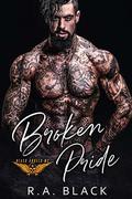 Broken Pride (Black Angel MC #3) by R.A. Black