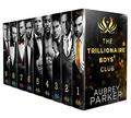 The Trillionaire Boys' Club: Books 1-9 The Complete Alpha Male Pack by Aubrey Parker