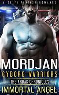 Mordjan (Cyborg Warriors #5) by Immortal Angel