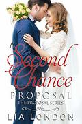 A Second-Chance Proposal (Proposal Series Novellas #1) by Lia London