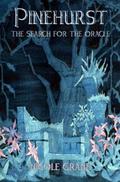 Pinehurst Book 2 The Search for the Oracle: A Magical Olympian Adventure-Young Adult Romantic Adventure/Fantasy Novel by Nicole Grane, Chris Grane