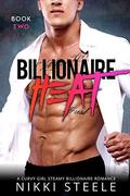 Billionaire Heat Book Two: A Curvy, Steamy Billionaire Romance by Nikki Steele