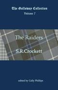 The Raiders (The Galloway Collection #7) by S.R. Crockett