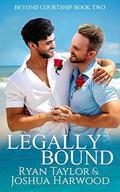 Legally Bound (Beyond Courtship #2) by Joshua Harwood