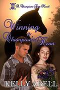Winning A Champion's Heart (Champions Gate #1) by Kelly Abell