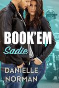 Book'em Sadie by Danielle Norman