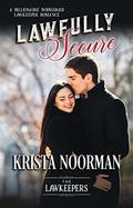 Lawfully Secure by Krista Noorman