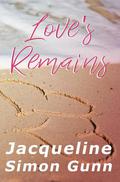 Love's Remains (Where You'll Land book #2) by Jacqueline Simon Gunn