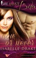 Now or Never (Invitations #1) by Isabelle Drake