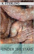 Under the Stars by K. Sterling